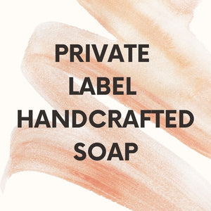 Custom Bar Soap - Private Label